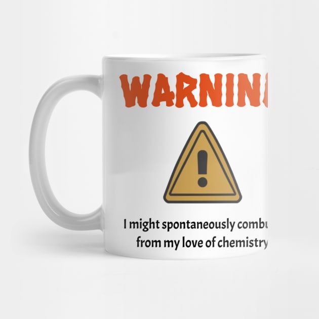 Spontaneously Combust Chemistry by FreakyTees